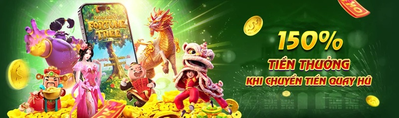 150% thưởng chào mừng quay hũ