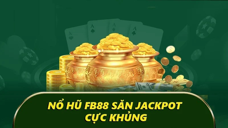 Game nổ hũ rút tiền mặt