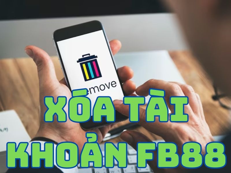 Xóa tài khoản Fb88